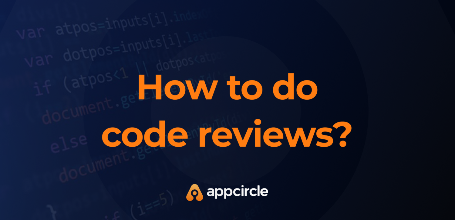 How to do code reviews? Appcircle Blog