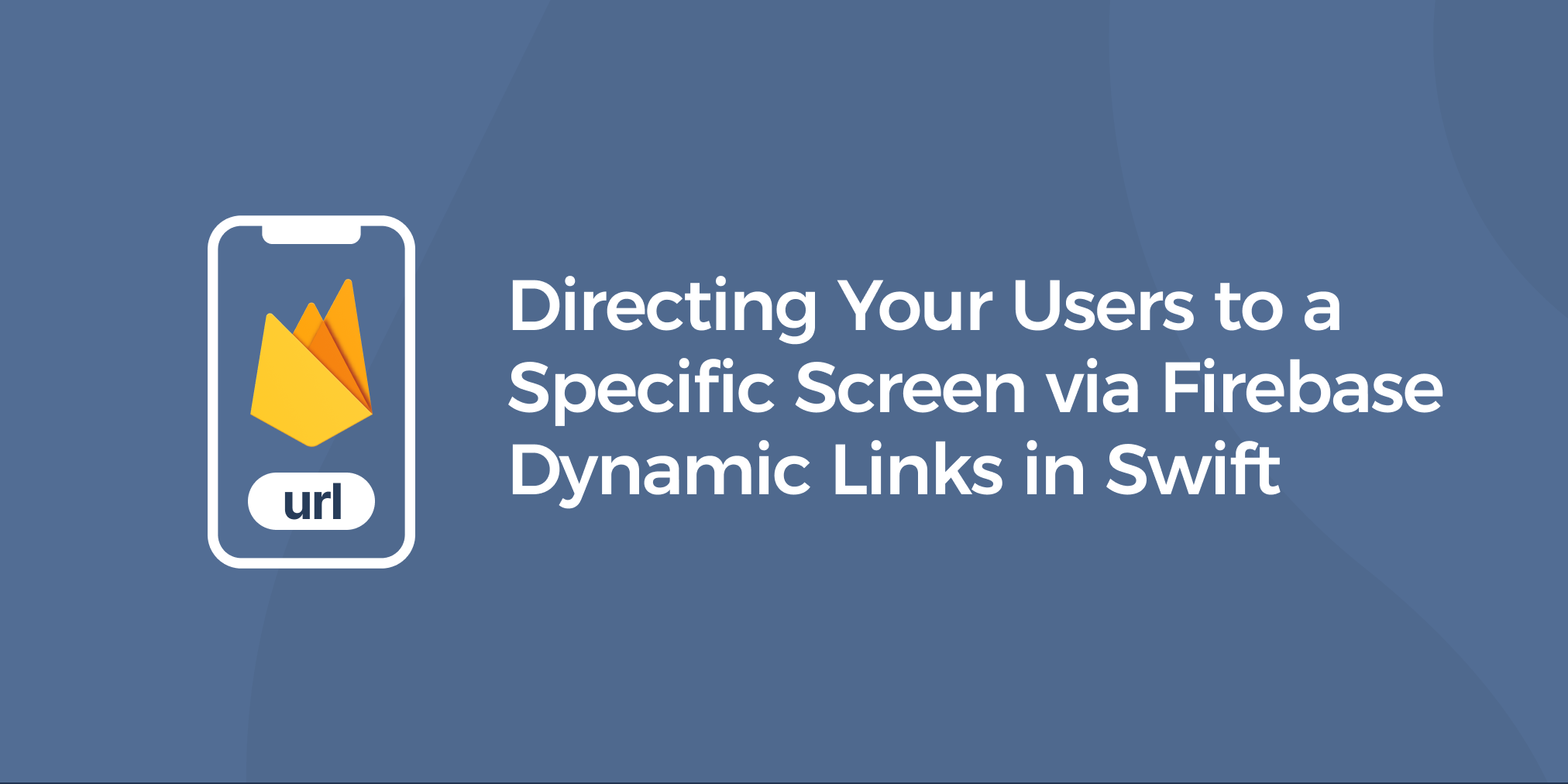 Directing Users to a Specific Screen via Firebase Dynamic Links in Swift