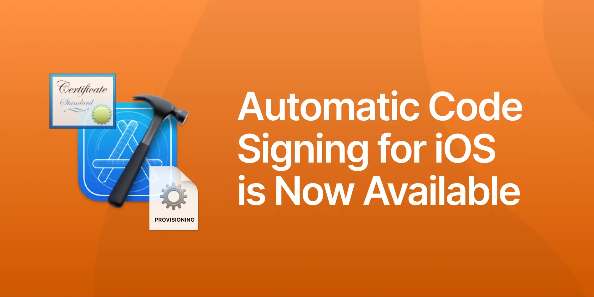 Automatic Code Signing for iOS in Now Available