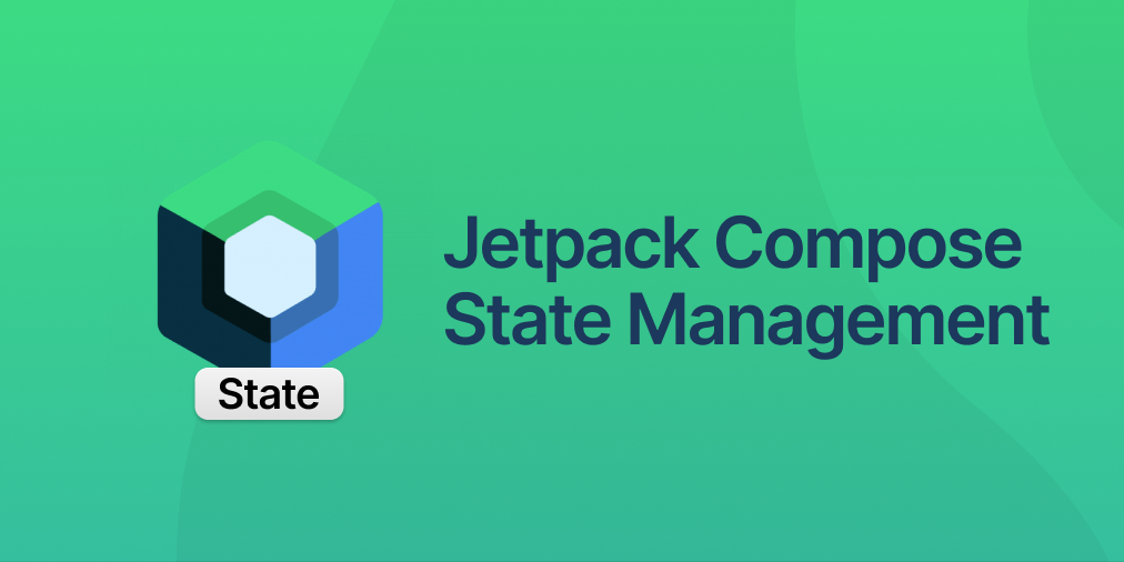 Jetpack Compose: State Management