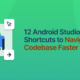12 Android Studio Tips and Shortcuts to Navigate Your Codebase Faster Header Image