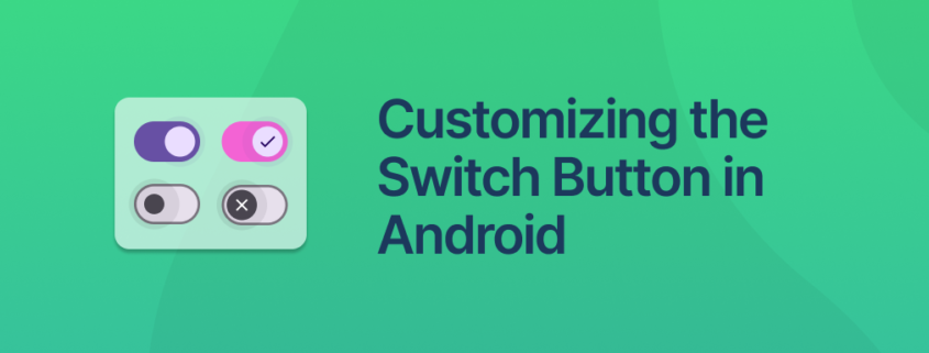 Customizing Switch Button in Android can be tricky. Let's see how it's done. First, we'll look at the methods to change the colors