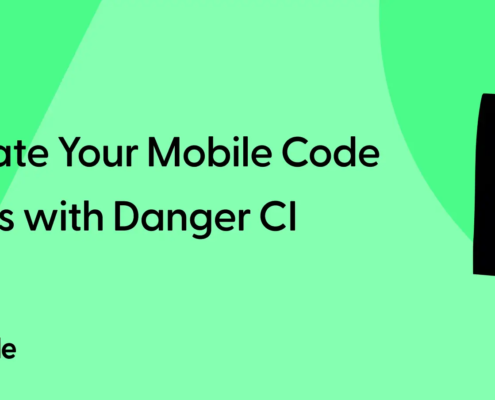 Automate Your Mobile Code Reviews with Danger CI