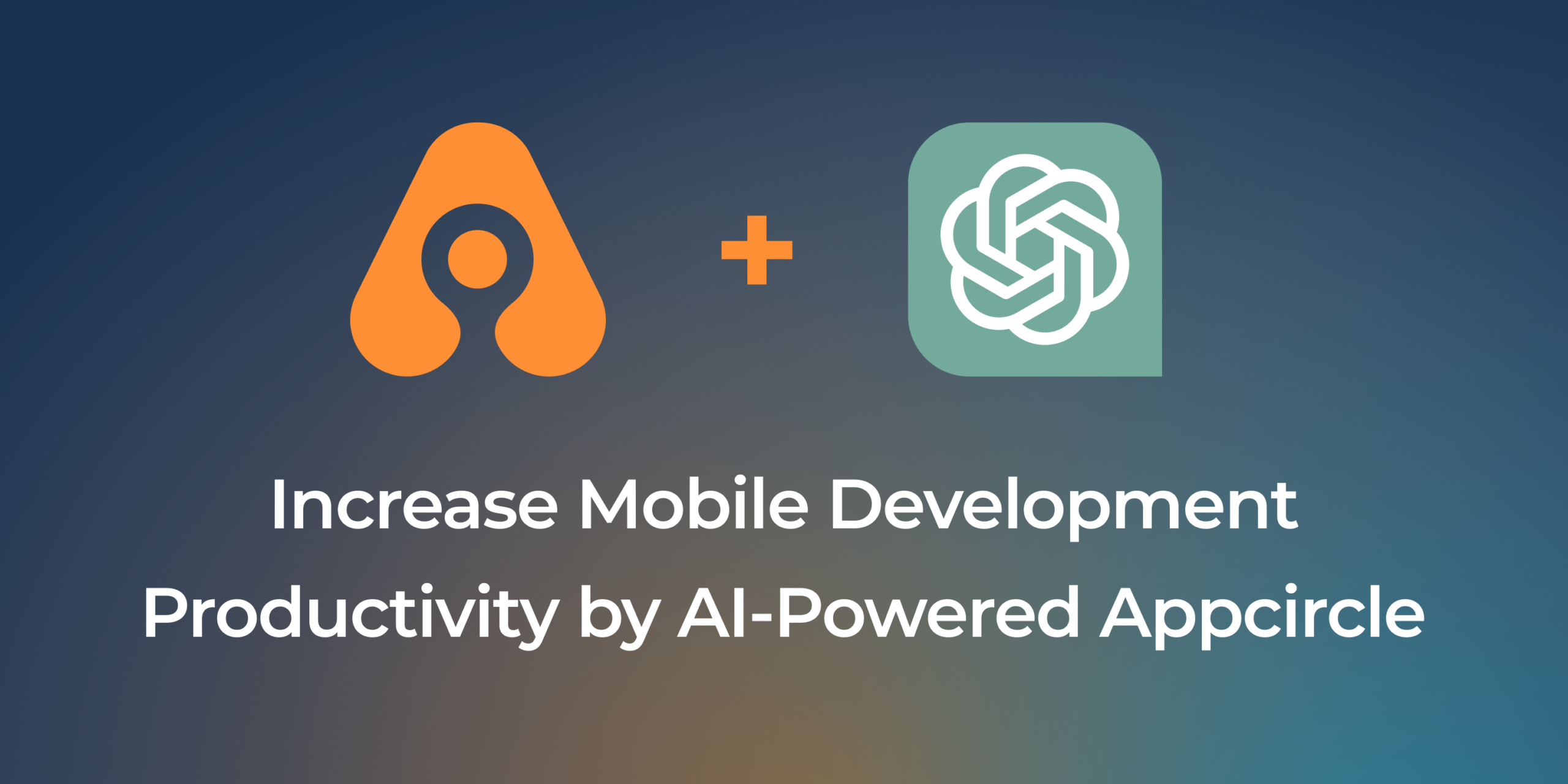 Increase Mobile Development Productivity by AI-Powered Appcircle