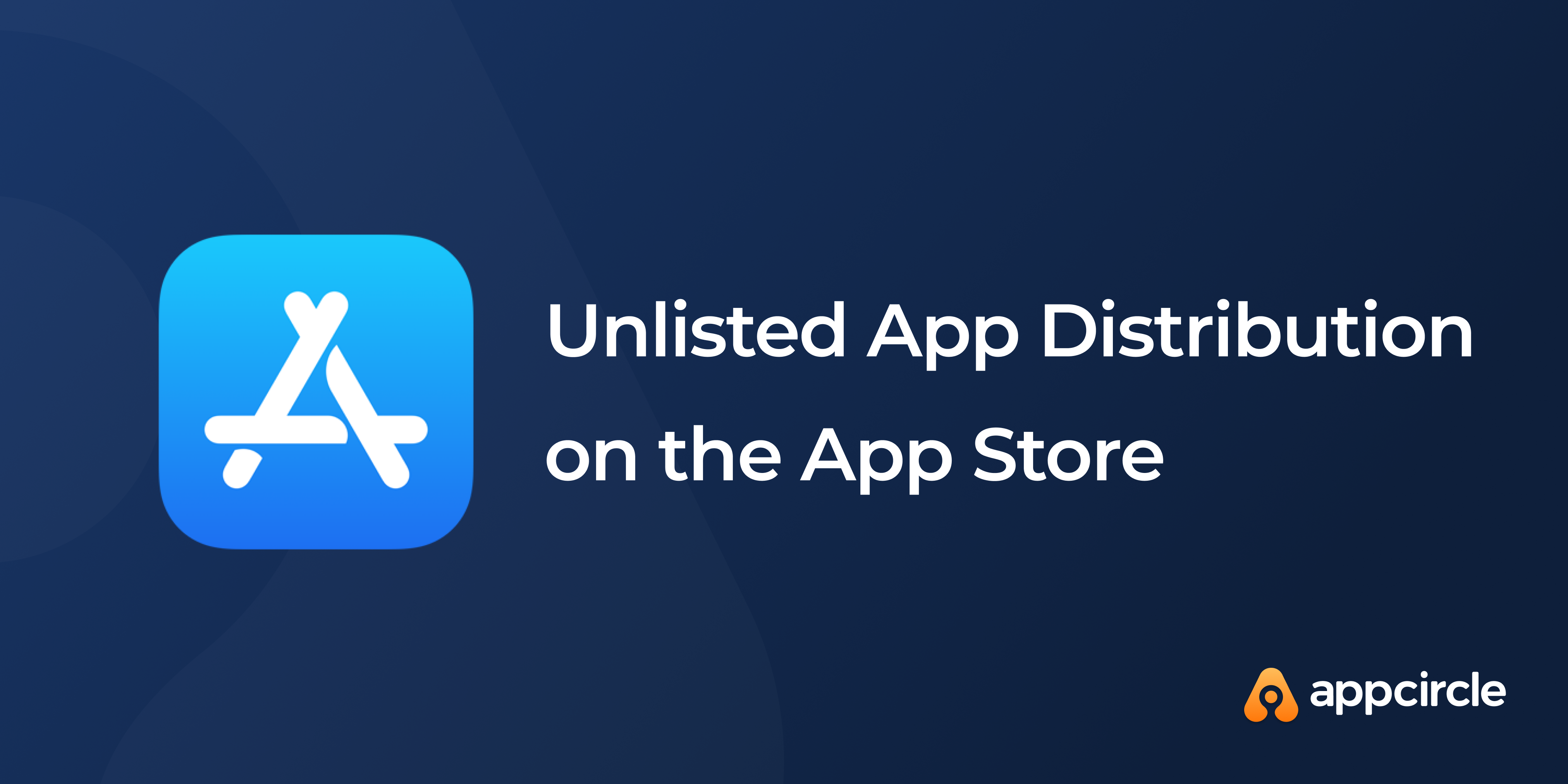 Unlisted App Distribution on the App Store