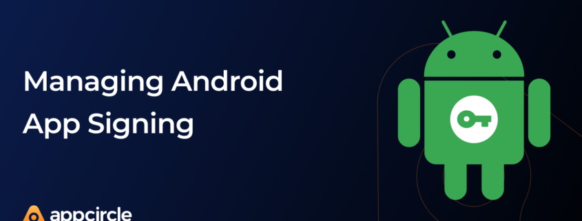 managing android app signing