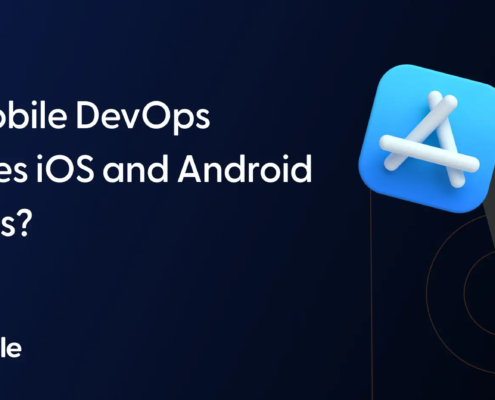 How Mobile DevOps Enhances iOS and Android Pipelines?