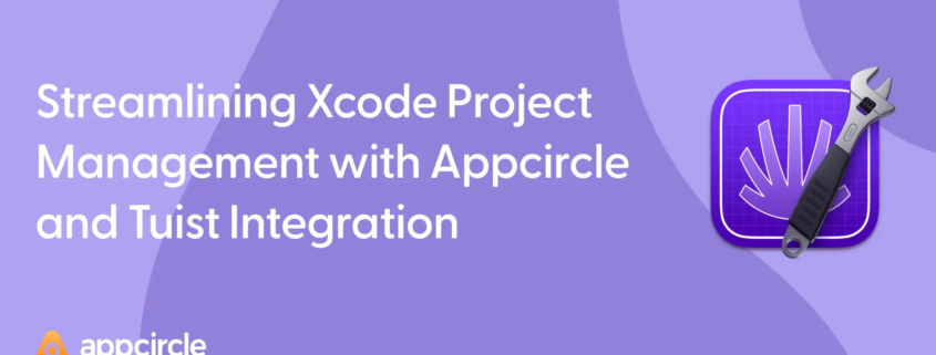 Streamlining Xcode Project Management with Appcircle and Tuist Integration