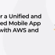 8 Steps for a Unified and Streamlined Mobile App Lifecycle with AWS and Appcircle