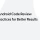 Mastering Android Code Review