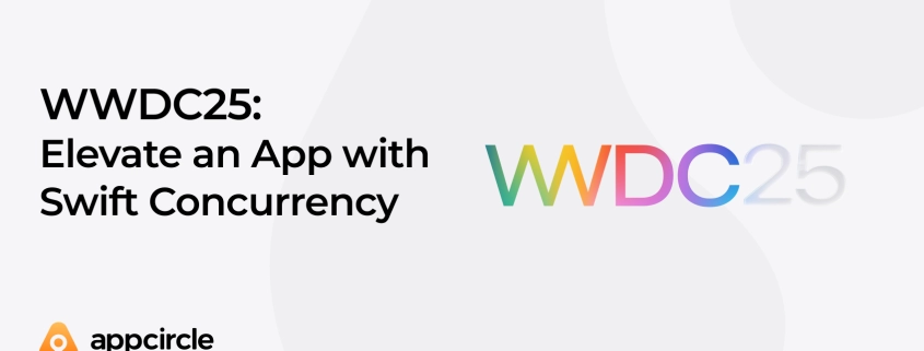 WWDC25: Elevate an app with Swift concurrency